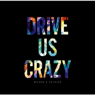 DRIVE US CRAZY 【Blu-ray付生産限定盤】
