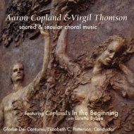 コープランド（1900-1990）/Choral Works： E. c.patterson / Gloriae Dei Cantores +virgil Thomson