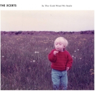 Xcerts/In The Cold Wind We Smile