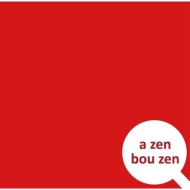 NaNoMoRaL/A Zen Bou Zen