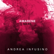 Andrea Infusino/Amarene Nere