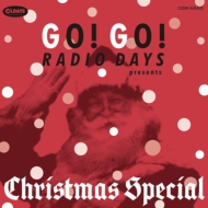 Go! Go! Radio Days Presents Christmas Special