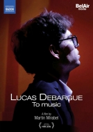 Lucas Debargue : To Music