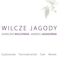 Andrzej Jagodzinski / Agnieszka Wilczynska/Wilcze Jagody