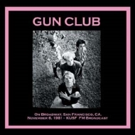 Gun Club/On Broadway. San Francisco. Ca. November 6th. 1981 - Kusf Fm Broadcast