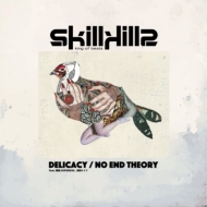skillkills/Delicacy / No End Theory