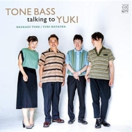 Ǫľ / Ҳ椭/Tone Bass Talking To Yuki