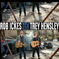 Rob Ickes / Trey Hensley/World Full Of Blues
