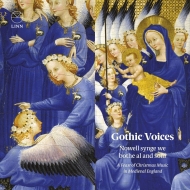 クリスマス/Nowell Synge We Bothe Al And Som-in Medieval England： Gothic Voices
