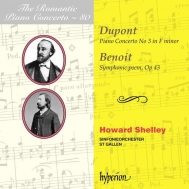 Dupont Piano Concerto No.3, Benoit Symphonic Poem : Howard Shelley(P)/ St.Gallen Symphony Orchestra
