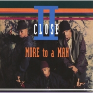 Ii Close/More To A Man+2