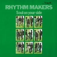 Rhythm Makers/Soul On Your Side