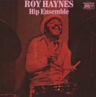 Roy Haynes/Hip Ensemble
