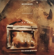 Microwave/Death Is A Warm Blanket (Coloured Vinyl)