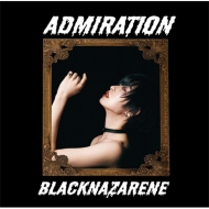 BLACKNAZARENE/Admiration ()