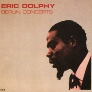Eric Dolphy/Berlin Concerts (Rmt)(Ltd)