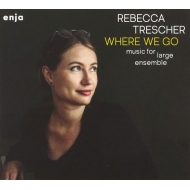 Rebecca Trescher/Where We Go