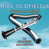 Mike Oldfield/Tubular Bells For Chamber Orchestra