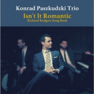 Konrad Paszkudzki/Isn't It Romantic richard Rodgers Song Book