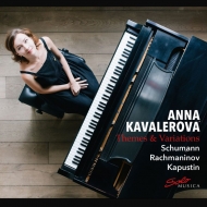Anna Kavalerova: Themes & Variations-schumann, Rachmaninov, Kapustin