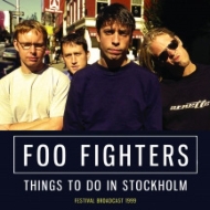 Foo Fighters/Things To Do In Stockholm
