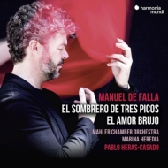 ファリャ（1876-1946）/El Sombrero De Tres Picos El Amor Brujo： Heras-casado / Mahler Co Romeu Heredia