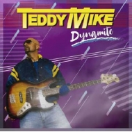 Teddy Mike/Dynamite