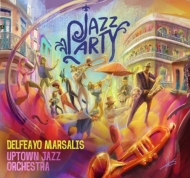 Delfeayo Marsalis / Uptown Jazz Orchestra/Jazz Party