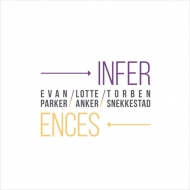 Evan Parker / Lotte Anker / Troben Snekkestad/Inferences