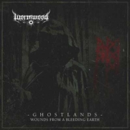 Wormwood/Ghostlands - Wounds From A Bleeding Earth