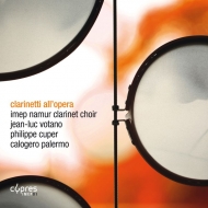 Clarinet Classical/Clarinetti All'opera Voltano Cuper Palermo Imep Namur Choir