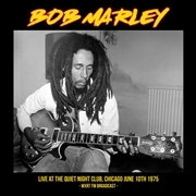 Bob Marley/Live At The Quiet Night Club. Chicago June 10th 1975 - Wxrt Fm Broadcast