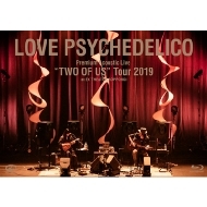 LOVE PSYCHEDELICO/Premium Acoustic Live Two Of Us Tour 2019 At Ex Theater Roppongi