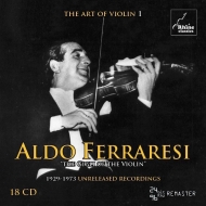 Aldo Ferraresi: The Art Of Violin Vol.1-the Gigli Of The Violin 1929-1973