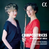 Flute Classical/Compositrices-a L'aube Du Xxe Siecle Hurel(Fl) Couvert(P)