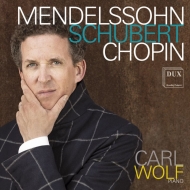 シューベルト（1797-1828）/Piano Sonata 20 ： Carol Wolf +mendelssohn Chopin