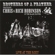 Brothers Of A Feather/Live At The Roxy (Feat. Chris  Rich Robinson)