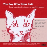 　オムニバス（声楽）/The Boy Who Drew Cats-songs Asian ＆ Asian-american Composers： Arreola(T) Kelvin Chan(Br)