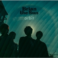 Brian the Sun/Orbit