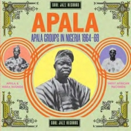 Soul Jazz Records Presents Apala / Apala Groups In Nigeria1967-70