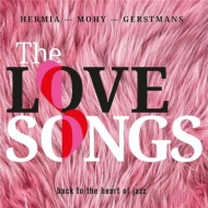 Manuel Hermia / Pascal Mohy / Sam Gerstmans/Love Songs