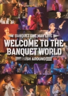BANQUET/Welcome To The Banquet World -rush Around-