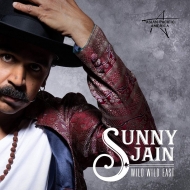 Sunny Jain/Wild Wild East