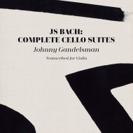 (Violin)6 Cello Suites: Johnny Gandelsman