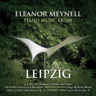ピアノ作品集/Eleanor Meynell： Piano Music From Leipzig-j. s.bach Brahms Mendelssohn Gade Grieg