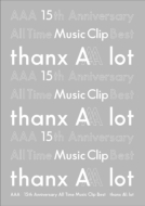 AAA 15th Anniversary All Time Music Clip Best -thanx AAA lot-(Blu-ray)