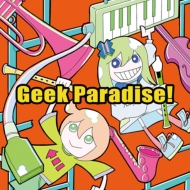 Geek Paradise!