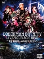 DOBERMAN INFINITY/Doberman Infinity Live Tour 2019 5ive ɬ񤪤«ξ  (+t)(Ltd)