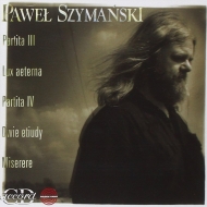 Szymanski Pawel (1954-)/Partita 3 4 Lux Aeterna Studies Miserere： Wit / Polish National Rso C