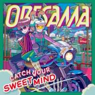 ORESAMA/Catch Your Sweet Mind
